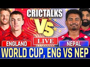 🔴 Live: ENG vs NEP Live Match Today, World Cup, Cricket Live Scores, Commentary, 1st Innings