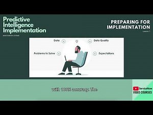 Predictive Intelligence Implementation - 1 - Preparing for Implementation