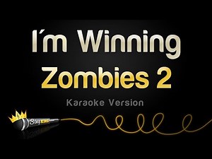 Zombies 2 - I'm Winning (Karaoke Version)