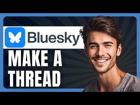 How to Make a Thread on Bluesky in 2026