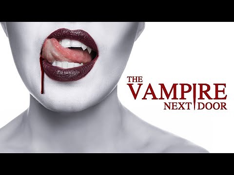 THE VAMPIRE NEXT DOOR | OFFICIAL TRAILER