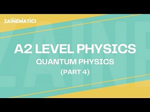 A2 Level QUANTUM PHYSICS | PART 4 | 2025 | Physics By Akhtar Mehmood