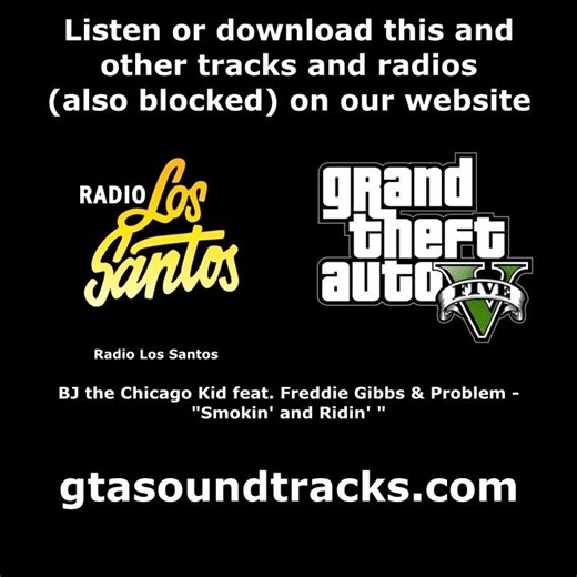 GTA V (GTA 5) - Radio Los Santos | BJ the Chicago Kid feat. Freddie Gibbs - "Smokin' and Ridin' "