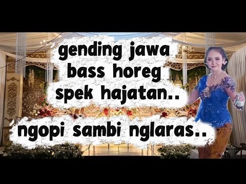 GENDING JAWA CAMPURSARI-BASS HOREG SPEK HAJATAN #gendingjawa#campursari #langgamcampursaribassglerr