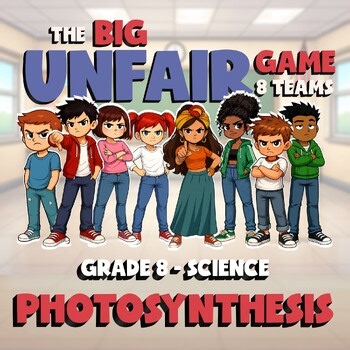 Photosynthesis BIG UNFAIR GAME - No Prep Grade 8 Science Review Activity