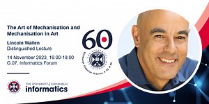 Distinguished Lecture: Lincoln Wallen | 60 years of computer science and AI | School of Informatics