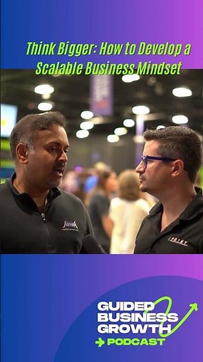 Think Bigger How to Develop a Scalable Business Mindset