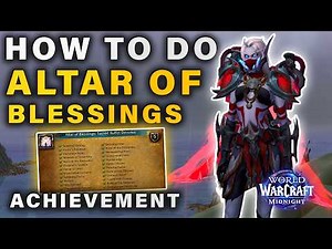 How to do "Altar of Blessings: Sacred Buffet Devotee" Achievement | All Loa Blessings ► WoW Midnight