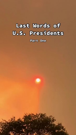 Last Words of U.S. Presidents History