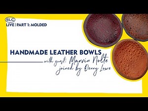 Handmade Leather Bowls w/ Marvin Nolte