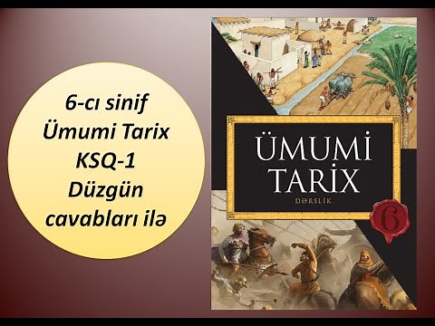 6-cı sinif Ümumi Tarix KSQ-1 Düzgün cavabları ilə