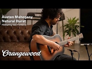Orangewood | Austen Mahogany Natural Burst | Acoustic Guitar Demo ft. Izzy Fontaine
