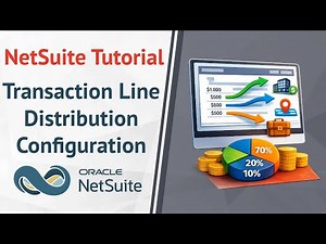 NetSuite Tutorial: Transaction Line Distribution Setup & Configuration