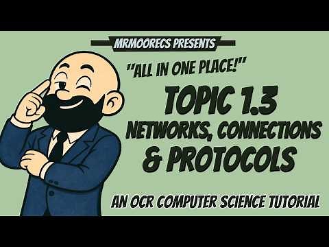 1.3 Networks, connections and protocols full topic revision | OCR J277 9-1 Computer Science