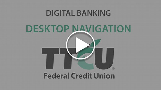 TTCU Digital Banking - Desktop Navigation