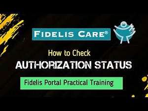 Ch # 30 - How to check authorization on Fidelis Portal | Fidelis Care Practical Training