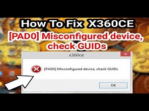 Fix x360ce Error PAD0 Misconfigured device, check GUIDs in 4 Minutes