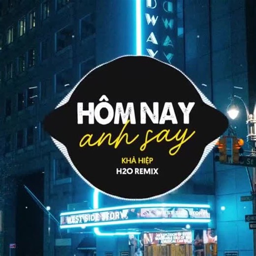 Hôm Nay Anh Say (H2O Remix) [Short Version]