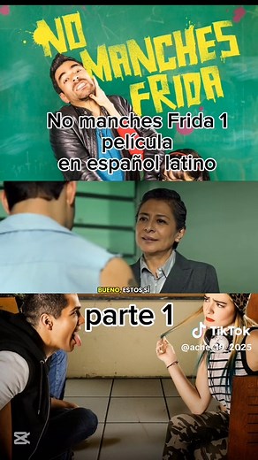 No Manches Frida: Una Comedia Épica Parte 1