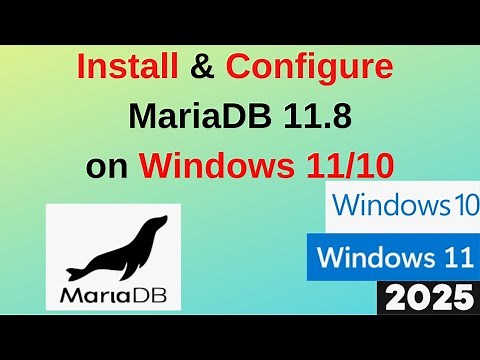 How to Install and Configure MariaDB 11.8 on Windows 11 and connect from MySQL Workbench & Dbeaver