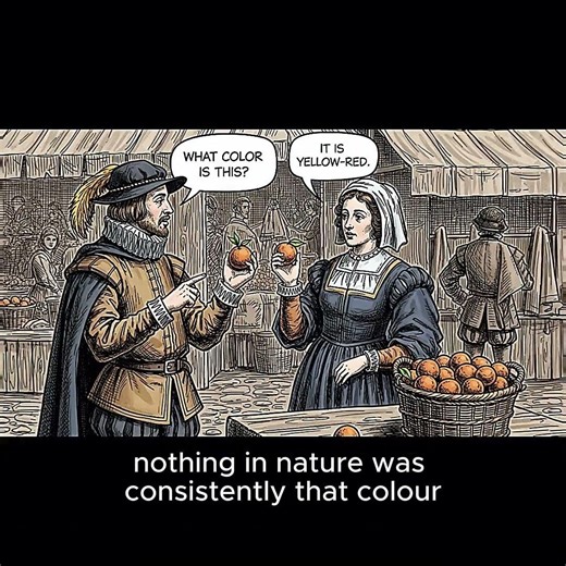 Why "Orange" Is a Modern Invention?