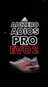 1.7K views | Adizero Adios Pro Evo 2 – Evolução em Alta Performance...