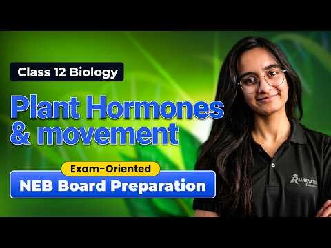 Class 12 Biology | Plant Hormones & Movement | NEB Exam Oriented