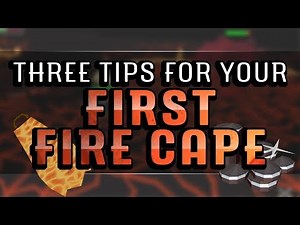 3 Tips to Help You Get Your First Firecape in OSRS