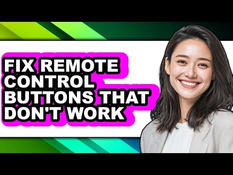 How to Fix Remote Control Buttons That Don't Work - Step by Step