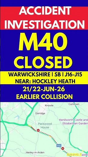🚨 M40 ACCIDENT INVESTIGATION |SB CLOSED | NB 2 of 3 LANES CLOSED ⛔ | J16 – J15 📍 WARWICKSHIRE |