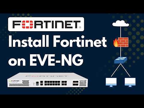How to Install FortiGate Firewall on EVE-NG | 2025 | Fortinet Classes
