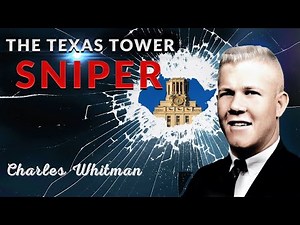 Mass Murderer Documentary: Charles Whitman (The Texas Tower Sniper) | Serial Killers..!!
