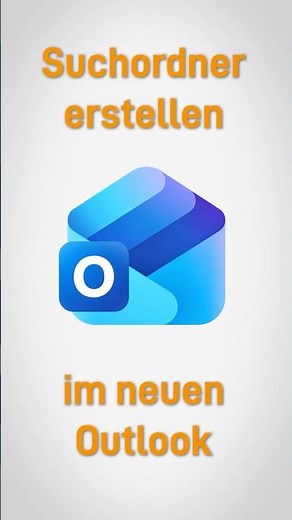 🔥 Neues Outlook: Suchordner erstellen