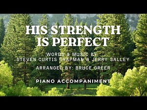 His Strength is Perfect (SATB) | Piano Accompaniment with lyrics