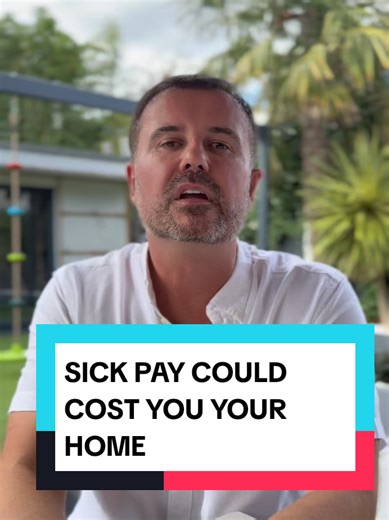 Sick Pay Risks: Protect Your Home from Reduced Income