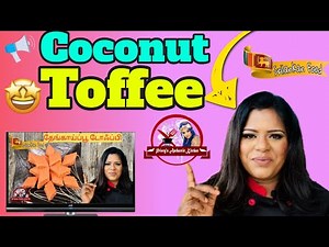 Coconut Toffee | தேங்காய்ப்பூ டோஃப்பி | How To Make Tasty Easy Coconut Toffee
