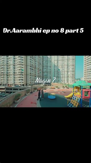 Dr. Aarambhi Episode 8 Part 5: Full Serial Recap