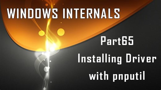 Windows Internals Part65: Installing driver with pnputil | nikhil t