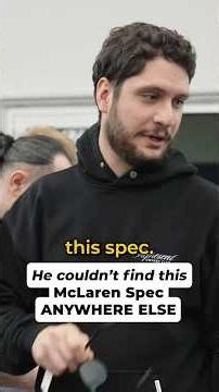 He couldn't find this McLaren Spec ANYWHERE ELSE