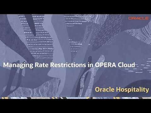 Hospitality Documentation–OPERA Cloud: Manage Rate Restrictions