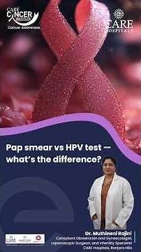 Pap Smear vs HPV Test: Why Both Matter