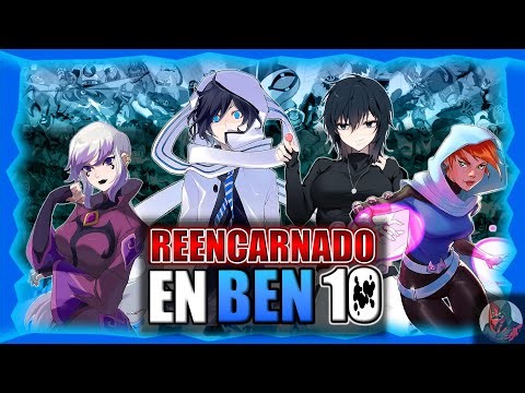Reencarnado En Ben 10 | Parte 14