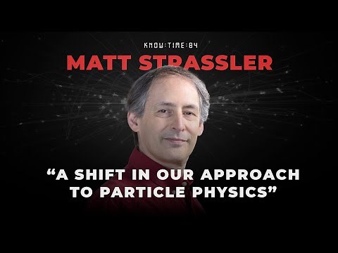 Particle Physics, Waves & Higgs Field ft. Matt Strassler | Know Time 84
