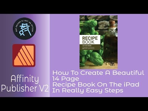 How to Create A 14 Page Recipe Book In Affinity Publisher V2 From A Template on The iPad