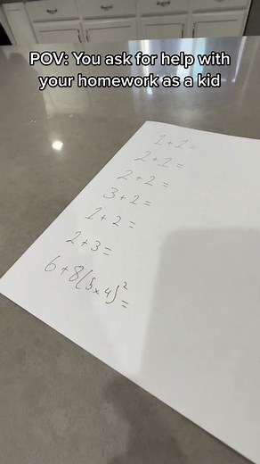 POV: You ask for help with your homework as a kid