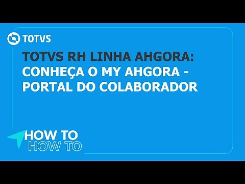 How To | Conheça o My Ahgora - Portal do colaborador #TOTVS_RH_Linha_Ahgora