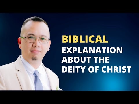 Biblical Explanation About The Deity of Christ