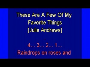 These Are A Few Of My Favorite Things [Julie Andrews] lyrics