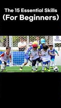 (For Soccer Beginners) The 15 Essential Skills 8