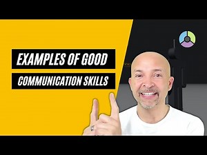 Examples of GOOD Communication Skills